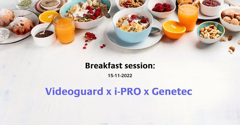 VideoGuard en i-PRO nodigen u graag uit voor een ontbijtsessie op 15 november 2022.